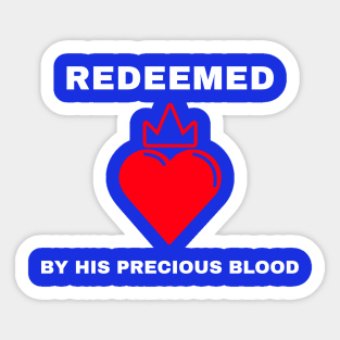 Redeemed by His Precious Blood Sticker